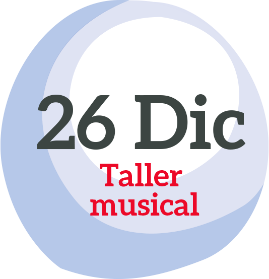 26 de Diciembre, Taller musical