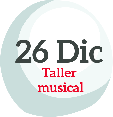 26 de Diciembre, Taller musical