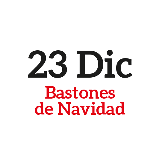 23 de Diciembre, Bastones de Navidad