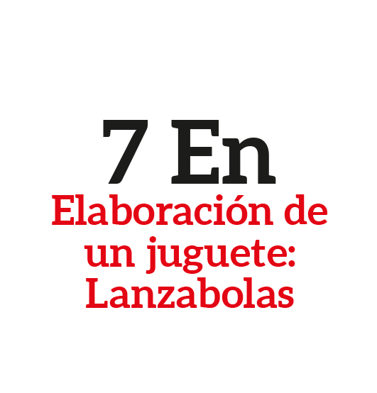 7 de Enero, Elaboración de un juguete: Lanzabolas